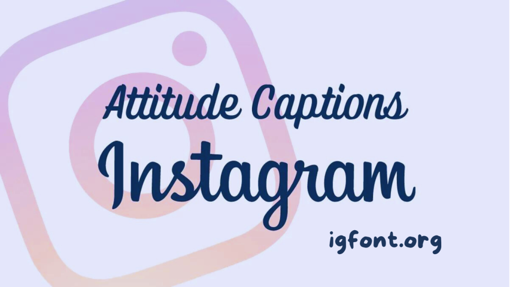 Attitude Captions for Instagram