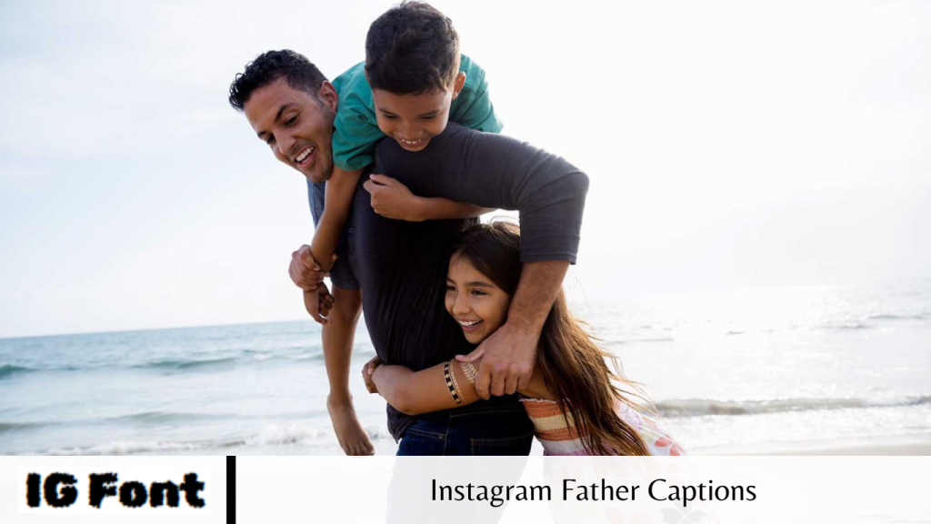 Instagram Father Captions